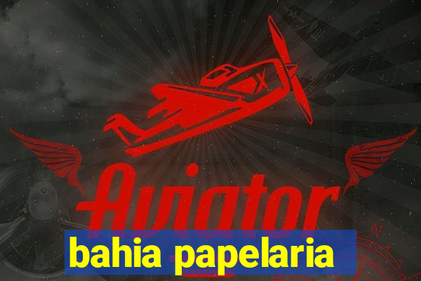 bahia papelaria